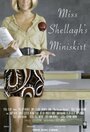 Фильм «Miss Shellagh's Miniskirt» смотреть онлайн фильм в хорошем качестве 720p