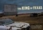 Фильм «The King of Texas» смотреть онлайн фильм в хорошем качестве 1080p