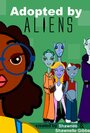 Мультфильм «Adopted by Aliens» скачать бесплатно в хорошем качестве без регистрации и смс 1080p