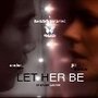 Фильм «Let Her Be» смотреть онлайн фильм в хорошем качестве 720p