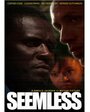 Фильм «Seemless» смотреть онлайн фильм в хорошем качестве 1080p