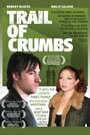 Фильм «Trail of Crumbs» смотреть онлайн фильм в хорошем качестве 1080p