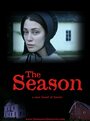 Фильм «The Season» смотреть онлайн фильм в хорошем качестве 720p