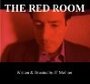 Фильм «The Red Room» смотреть онлайн фильм в хорошем качестве 720p