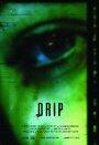 «Drip» трейлер фильма в хорошем качестве 1080p