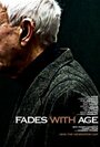 Фильм «Fades with Age» скачать бесплатно в хорошем качестве без регистрации и смс 1080p