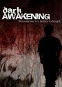 «Dark Awakening» трейлер фильма в хорошем качестве 1080p