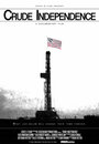 Фильм «Crude Independence» скачать бесплатно в хорошем качестве без регистрации и смс 1080p