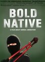 Фильм «Bold Native» смотреть онлайн фильм в хорошем качестве 1080p