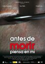 Фильм «Antes de morir piensa en mí.» смотреть онлайн фильм в хорошем качестве 1080p