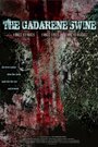 Фильм «The Gadarene Swine» смотреть онлайн фильм в хорошем качестве 720p