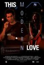 Фильм «This Modern Love» смотреть онлайн фильм в хорошем качестве 1080p