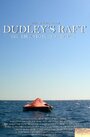 «Dudley's Raft» трейлер фильма в хорошем качестве 1080p