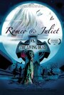 Фильм «Romeo & Juliet vs. The Living Dead» смотреть онлайн фильм в хорошем качестве 1080p