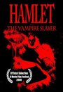 Фильм «Hamlet the Vampire Slayer» смотреть онлайн фильм в хорошем качестве 1080p