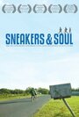 «Sneakers & Soul» трейлер фильма в хорошем качестве 1080p