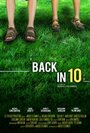 «Back in 10» трейлер фильма в хорошем качестве 1080p