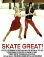 Фильм «Skate Great!» скачать бесплатно в хорошем качестве без регистрации и смс 1080p