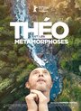 Фильм «Тео и метаморфозы» смотреть онлайн фильм в хорошем качестве 720p