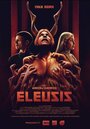 Фильм «Eleusis» смотреть онлайн фильм в хорошем качестве 1080p