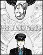 Фильм «The Black Facade» скачать бесплатно в хорошем качестве без регистрации и смс 1080p