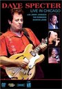 Фильм «Dave Specter: Live in Chicago» смотреть онлайн фильм в хорошем качестве 720p