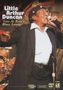 Фильм «Little Arthur Duncan: Live at Rosa's Blues Lounge» смотреть онлайн фильм в хорошем качестве 720p