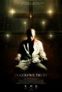 Фильм «In God We Trust» смотреть онлайн фильм в хорошем качестве 720p