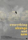 Фильм «Everything Strange and New» смотреть онлайн фильм в хорошем качестве 1080p