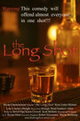 Фильм «The Long Shot» смотреть онлайн фильм в хорошем качестве 720p