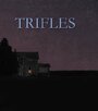 Фильм «Trifles» смотреть онлайн фильм в хорошем качестве 720p