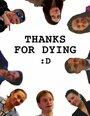 Фильм «Thanks for Dying» скачать бесплатно в хорошем качестве без регистрации и смс 1080p