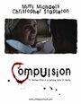 Фильм «Compulsion» смотреть онлайн фильм в хорошем качестве 720p