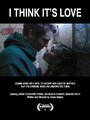 «I Think It's Love» трейлер фильма в хорошем качестве 1080p