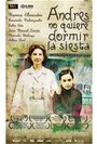 Фильм «Андрес не хочет спать днем» скачать бесплатно в хорошем качестве без регистрации и смс 1080p