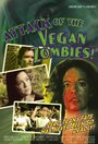 Фильм «Attack of the Vegan Zombies!» смотреть онлайн фильм в хорошем качестве 1080p