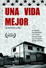 Фильм «Una vida mejor» скачать бесплатно в хорошем качестве без регистрации и смс 1080p