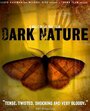 Фильм «Dark Nature» смотреть онлайн фильм в хорошем качестве 720p