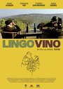 Фильм «Lingo Vino» смотреть онлайн фильм в хорошем качестве 720p