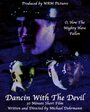 «Dancin with the Devil» трейлер фильма в хорошем качестве 1080p