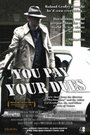 Фильм «You Pay Your Dues» смотреть онлайн фильм в хорошем качестве 1080p