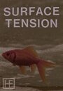 Фильм «Surface Tension» смотреть онлайн фильм в хорошем качестве 1080p