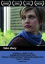 Фильм «Fake Stacy» смотреть онлайн фильм в хорошем качестве 1080p