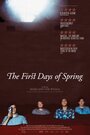 Фильм «The First Days of Spring» смотреть онлайн фильм в хорошем качестве 1080p