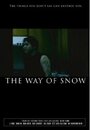 «The Way of Snow» трейлер фильма в хорошем качестве 1080p