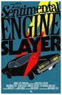 «The Sentimental Engine Slayer» трейлер фильма в хорошем качестве 1080p