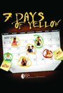 Фильм «7 Days of Yellow» скачать бесплатно в хорошем качестве без регистрации и смс 1080p