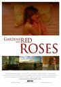 Фильм «Gardens with Red Roses» смотреть онлайн фильм в хорошем качестве 1080p