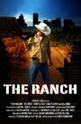 Фильм «The Ranch» скачать бесплатно в хорошем качестве без регистрации и смс 1080p