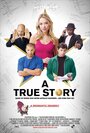 Фильм «A True Story. Based on Things That Never Actually Happened. ...And Some That Did.» скачать бесплатно в хорошем качестве без регистрации и смс 1080p